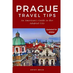 USED-Prague Travel Tips: An American's Guide to Her Adopted City by Brice, Krysti (Paperback)