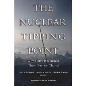 USED-The Nuclear Tipping Point: Why States Reconsider Their Nuclear Choices by Vartan Gregorian (Paperback)