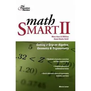 USED-Math Smart II: Get a Grip on Algebra, Geometry, and Trigonometry (Smart Guides) by Marcia Lerner (Paperback)
