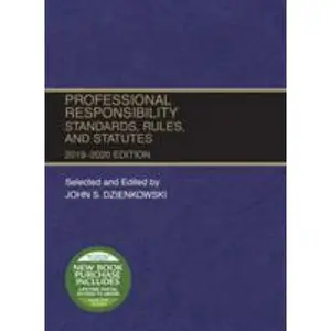 USED-Professional Responsibility, Standards, Rules and Statutes, 2019-2020 (Selected Statutes) by John S. Dzienkowski (Paperback)