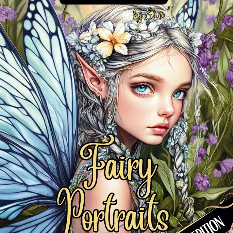 Fantasy Coloring Book Fairy Portraits Special Edition: For Adults and Teens | Black Line and Grayscale Portraits of Beautiful Fairies (The enchanting world of faires and the magical forest)