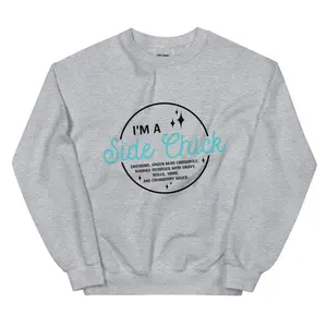 I'm A Side Chick Unisex Sweatshirt - Funny Saying Casual Classic Collar Cotton Collar Cotton