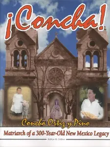 USED-Concha!: Concha Ortiz y Pino, Matriarch of a 300-Year-Old New Mexico Legacy by Kathryn M. Cordova (Hardcover)