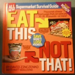 USED-Eat This Not That Supermarket Survivial Guide Completely Updated and Expanded by David Zinczenko (Hardcover)