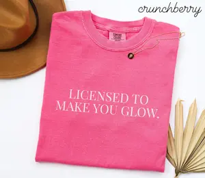 Licensed To Make You Glow Comfort Colors Shirt • Esthetician Tshirt • Spray Tan Artist Tees • Aesthetician shirts • MEDSPA Tee • Esthetics Fabric Fit Medium Tops