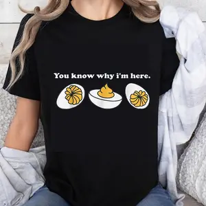 100% Cotton You Know Why I'm Here Deviled Egg Funny Shirt Humor Food Lover Tee Gift for Easter or Birthday Whimsical Playfully Quaint Design