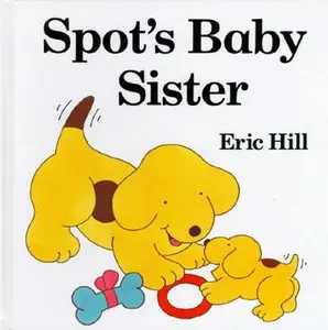 USED-Spot's Baby Sister by Eric Hill (Hardcover)