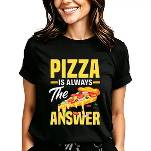 Pizza Is Always The Answer T-Shirt for Women Men Cotton Clothing