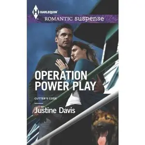 USED-Operation Power Play: A Thrilling K-9 Suspense Novel (Cutter's Code, 5) by Justine Davis (Unknown)