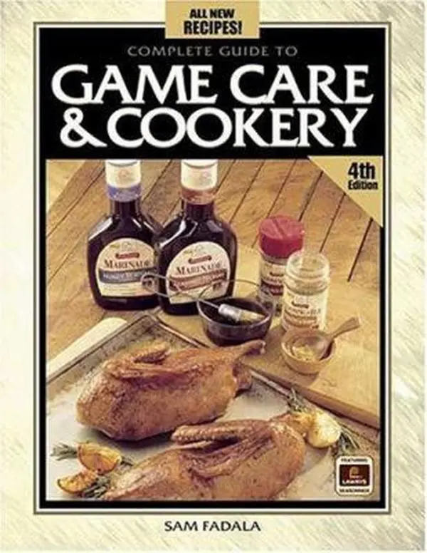 USED-Complete Guide to Game Care & Cookery by Sam Fadala (Paperback)