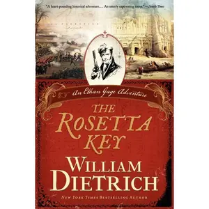 The Rosetta key: An Ethan Gage Adventure (Ethan Gage Adventures: Volume Number 2) by William Dietrich [Paperback Book]
