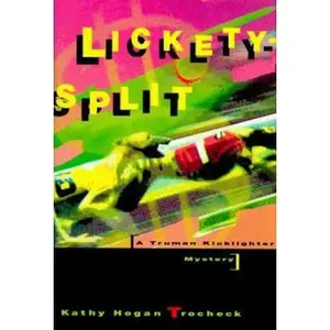 USED-Lickety-Split: A Truman Kicklighter Mystery by Kathy Hogan Trocheck (Hardcover)