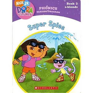USED-Super Spies (Book 3: S-blends) (Phonics Reading Program, Nick Jr. Dora the Explorer, 3) by n/a (Paperback)