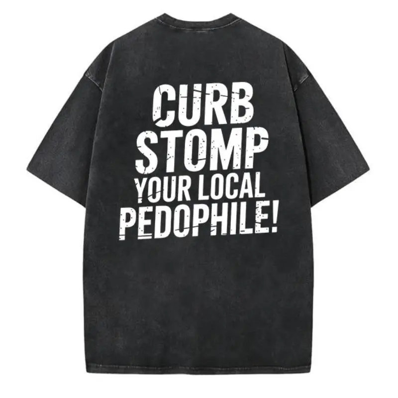 GGOR Hoodie Featuring Bold "CURB STOMP YOUR LOCAL PEDOPHILE!" Message on the Back, Graphic, Shortsleeve, Tops