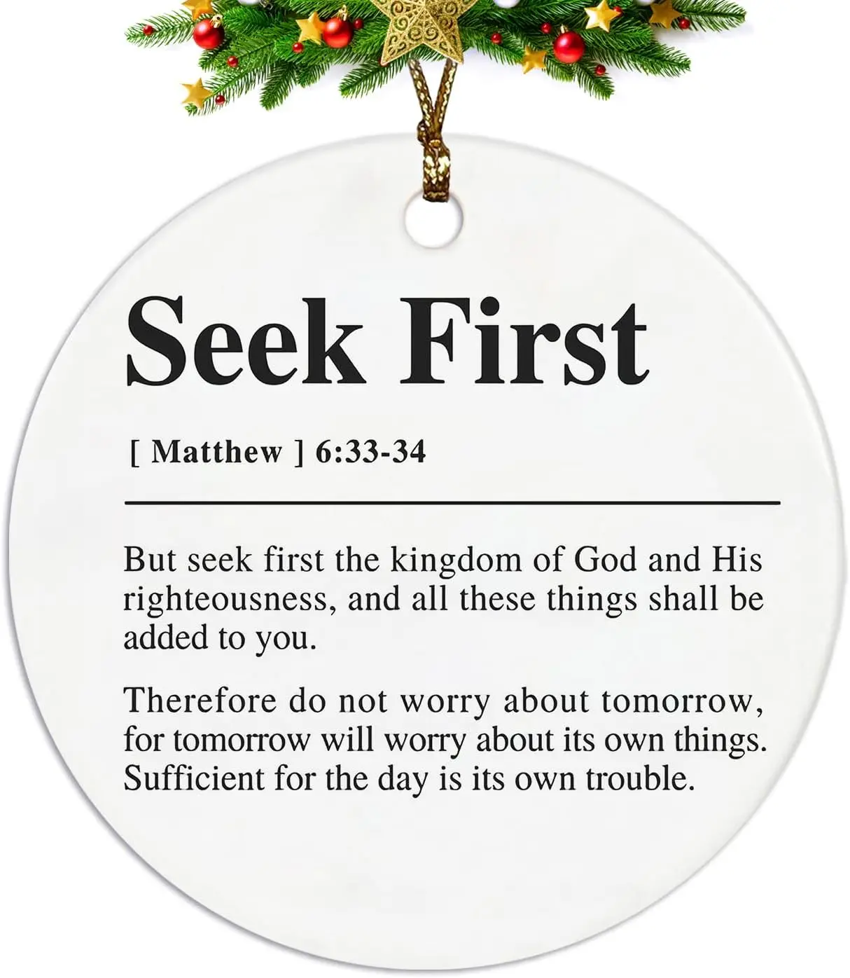 Christian Ornaments for Christmas Tree, Matthew 6:33-34 Seek First Christian Bible Verses Ceramic Ornament Keepsake Sign Plaque, Christian Religious Christmas Ornaments