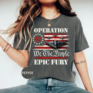 We The People Operation Epic Fury Shirt, B-2 Stealth Bomber Military Graphic, Patriotic Veteran Gift, Unisex USA Apparel