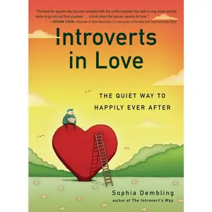USED-Introverts in Love: The Quiet Way to Happily Ever After by Dembling, Sophia (Paperback)