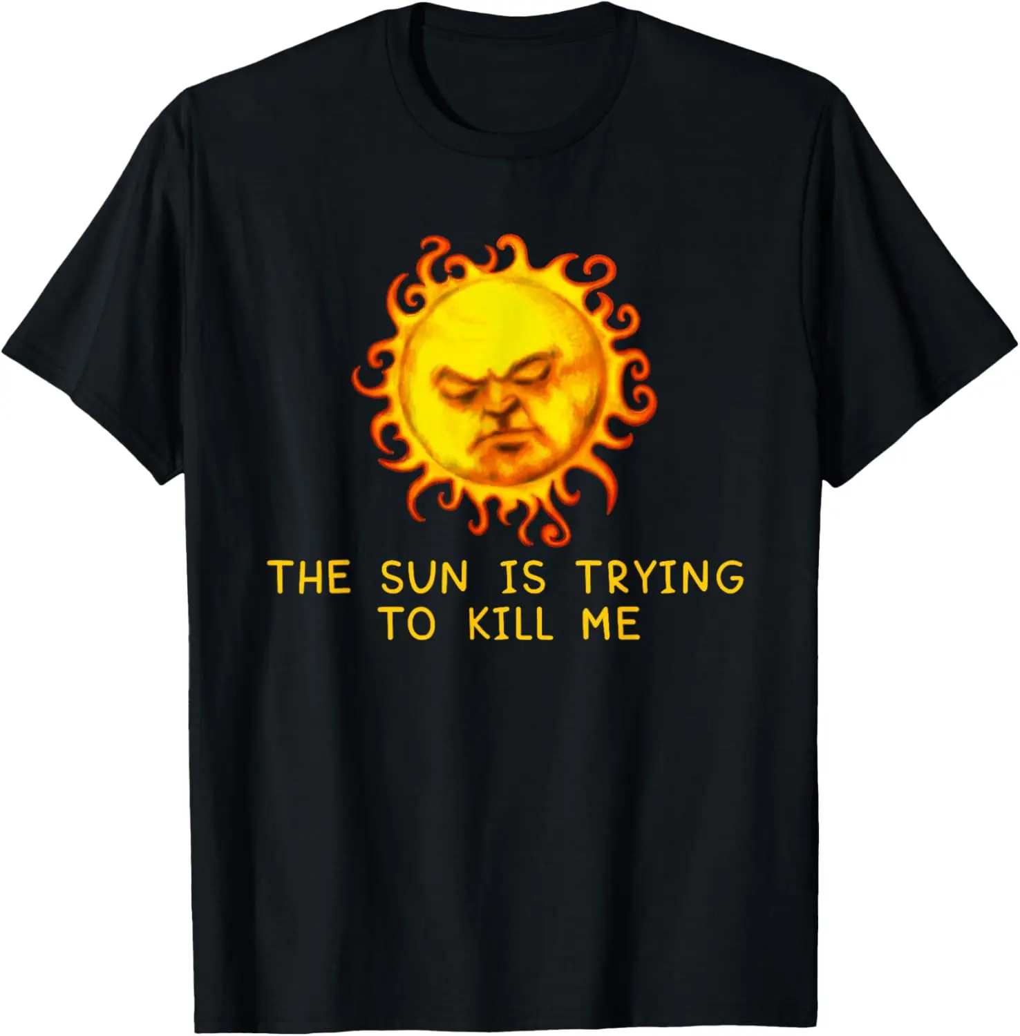 The Sun Is Trying to Kill Me - Computer Nerd Sarcasm Meme T-Shirt Pure Cotton Graphic Tees Menswear Top: Gifts for Men & Women, Natural, Shortsleeve