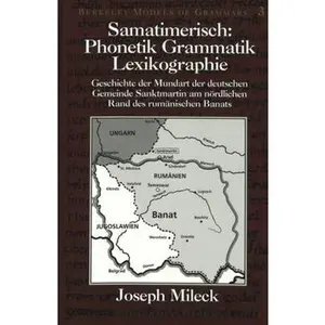 USED-Samatimerisch- Phonetik - Grammatik - Lexikographie: Geschichte Der Mundart Der Deutschen Gemeinde Sanktmartin Am Noerdlichen Rand Des Rumaenischen Ba by Mileck, Joseph (Hardcover)