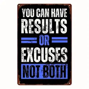 2D Flat, 1pc Vintage Metal Tin Sign "You Can Have Results Or Excuses Not Both" - 8x12 Inch Rustic Farmhouse Wall Art with Distressed Typography, Black Background & White/Blue Lettering, Pre-Drilled Holes for Easy Hanging - Motivational Metal Poster for Ho