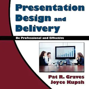 USED-Presentation Design and Delivery by Graves, Pat R. Joyce Kupsh (Paperback)