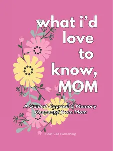 What I'd Love to Know, Mom: A Guided Journal! Gift for Mom! Memory Journal Keepsake Journal Holiday Gift for Family Family Legacy Family Stories