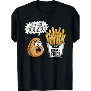Men's & Women's Funny 'Is That You Bro' Potato & French Fry Graphic T-Shirt - Vintage Casual Round Neck Short Sleeve Tee with Funny print, Machine Washable, for all-Season