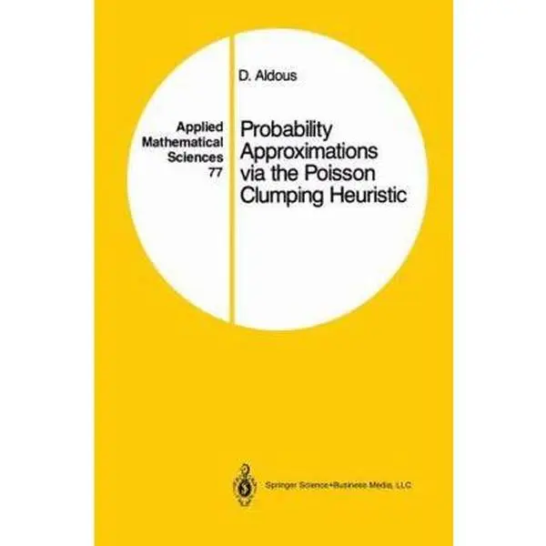 USED-Probability Approximations Via the Poisson Clumping Heuristic by Aldous, David (Hardcover)