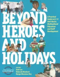 USED-Beyond Heroes and Holidays: A Practical Guide to K-12 Anti-Racist, Multicultural Education and Staff Development by Enid Lee (Paperback)