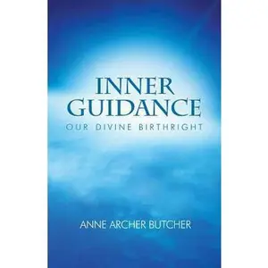 USED-Inner Guidance: Our Divine Birthright by Butcher, Anne Archer (Paperback)