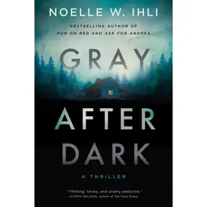 Gray After Dark -- Noelle West Ihli - Paperback