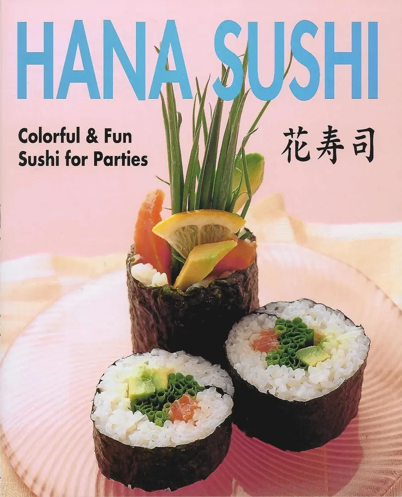 USED-Hana Sushi: Colorful & Fun Sushi for Parties by Boutique-Sha (Paperback)