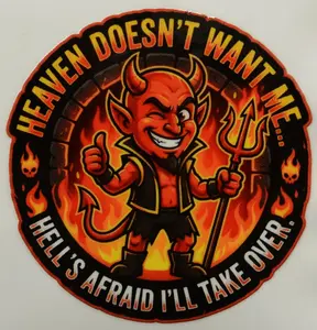 Heaven doesn't want me Sticker 2.5in x 2.5in UV Resistant