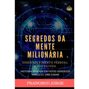 SEGREDOS DA MENTE MILIONÁRIA: Um mundo a seus pés (Portuguese Edition)