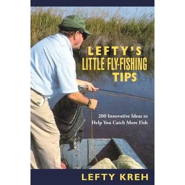 USED-Lefty's Little Fly-Fishing Tips: 200 Innovative Ideas To Help You Catch Fish by Kreh, Lefty (Paperback)