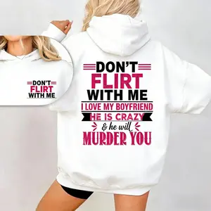 [Made in USA] Women's Cotton Hoodie - "Don’t Flirt With Me I Love My Crazy Boyfriend" Printed, Fitted Long Sleeve Casual Clothes, Funny Couple Matching Pullover, Valentine’s Day Gift, Romantic Streetwear Top