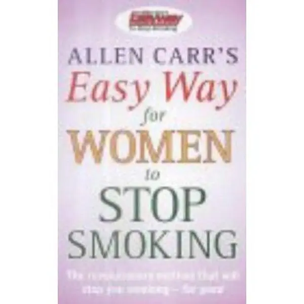 USED Book - Allen Carr's Easy Way for Women to Stop Smoking by Allen Carr (Paperback) - english