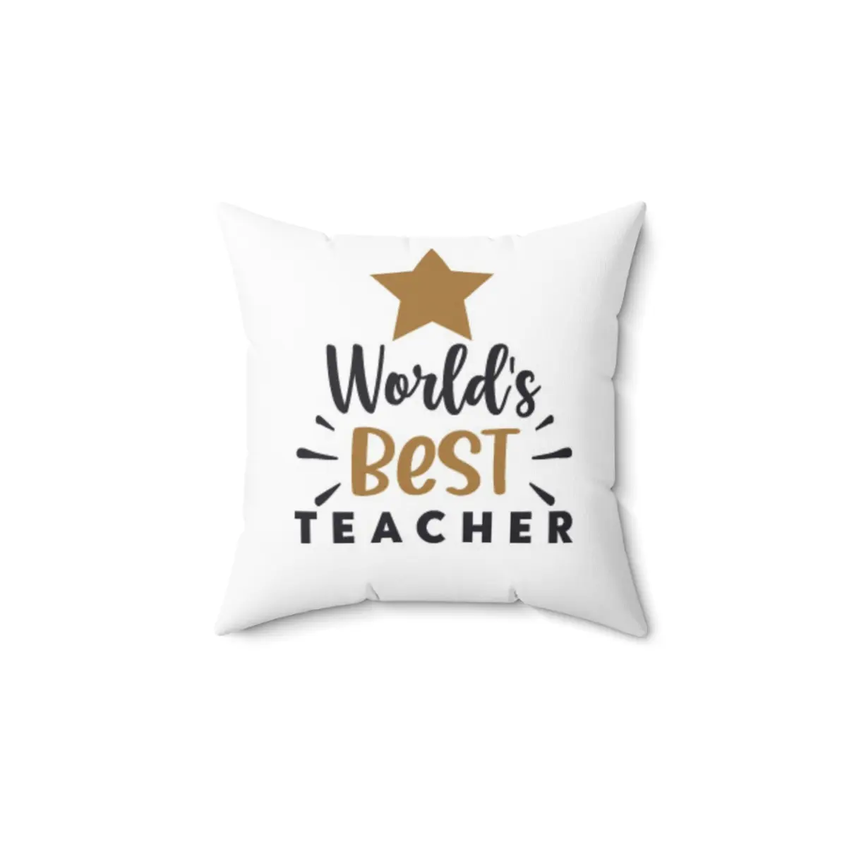 World’s Best Teacher ! Get this pillow for your classroom decoration!! Spun Polyester Square Pillow
