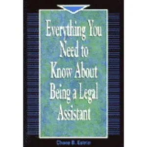 USED-Everything You Need to Know About Being a Legal Assistant by Chere B. Estrin (Paperback)