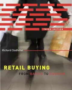 USED-Retail Buying 3rd Edition: From Basics to Fashion by Richard Clodfelter (Paperback)