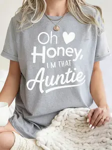 Women's Crew Neck Short Sleeve Tee Oh Honey I'M THAT Auntie with Heart Print Multiple Colors Available Oversized Flattering Fit Soft Breathable Cotton Blend Washable No Shrink No Fade All-Season Versatile Base Tee for Commute Date Daily Casual