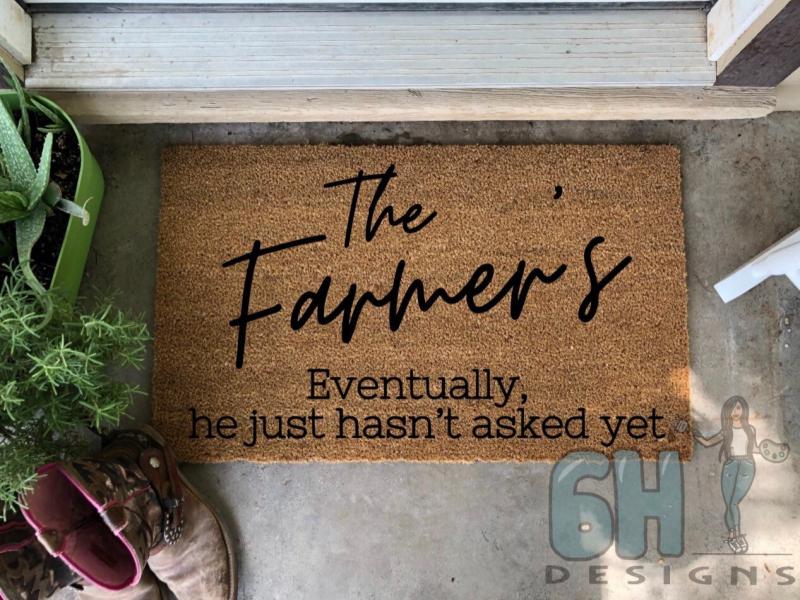 Custom Family Name Doormat, Eventually, He Just Hasn't Asked Yet| Doormat Forever Fiancé |