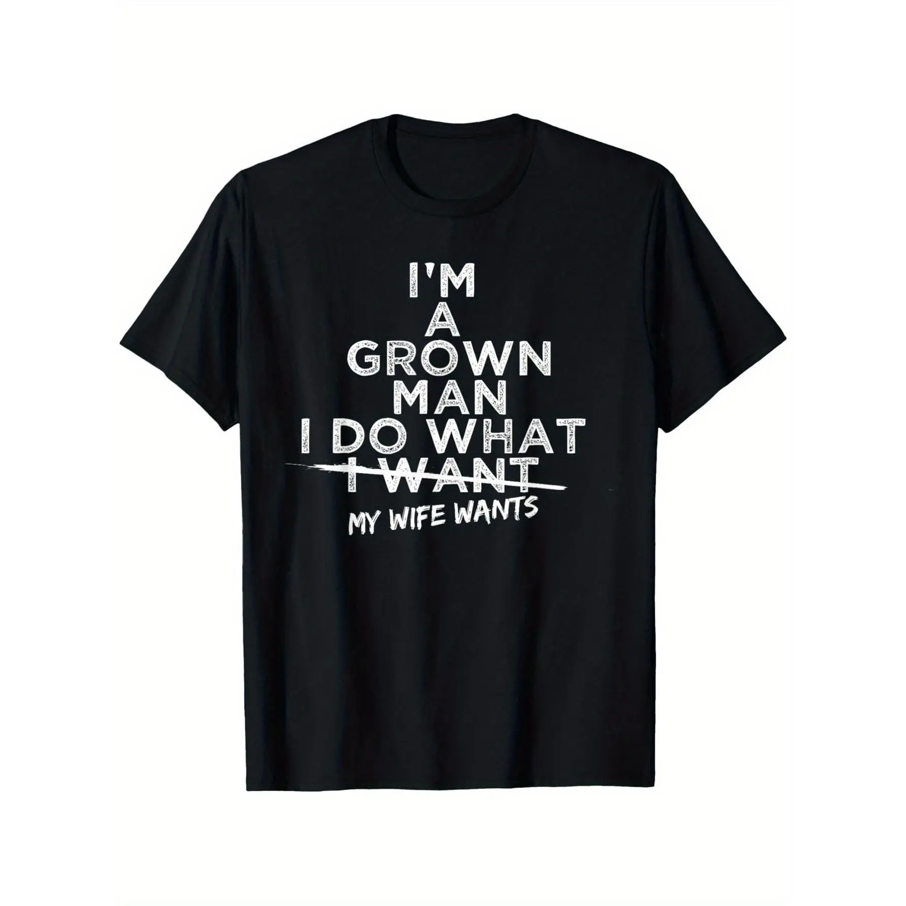 Funny "I Do What My Wife Wants" Husband Gift T-Shirt from Wife - Black with White Print Humorous Marriage Apparel, Comfortable Round Neck Short Sleeve Casual Tee for Men, All-Season Wear & Couples Gift Idea