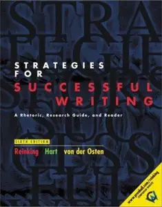 USED-Strategies for Successful Writing: A Rhetoric, Research Guide, and Reader, Brief Edition by James A. Reinking (Paperback)