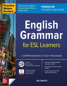 USED-Practice Makes Perfect: English Grammar for ESL Learners, Premium Fourth Edition by Swick, Ed (Paperback)