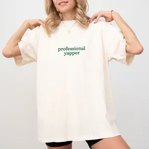 Professional Yapper Comfort Colors Shirt, Trendy Meme Graphic Tee, I Love Yapping Unhinged Shirt, Funny T-shirt For Women, Sarcastic Women Tee, Adult Humor Shirt, Comfy Fabric Graphic Tee, Womenswear, Cotton Fabric Relaxed Fit Chic Style