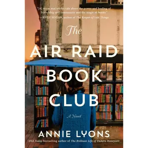 The Air Raid Book Club: A Novel by Annie Lyons [Paperback Book]