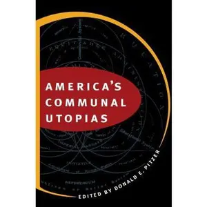 USED-America's Communal Utopias by Pitzer, Donald E. (Paperback)