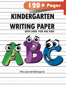 Kindergarten writing paper with lines for ABC kids: 120 Blank handwriting practice paper with dotted lines Paperback – May 10, 2019