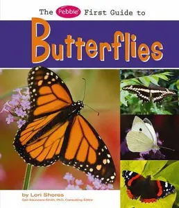 USED-The Pebble First Guide to Butterflies by Lori Shores (Unknown)